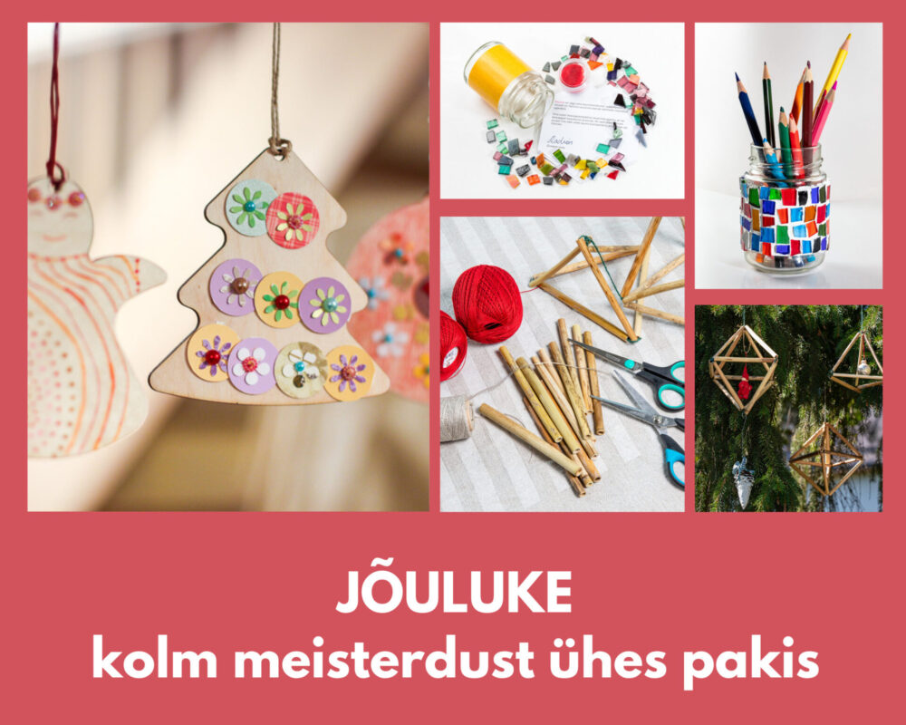 Jõuluke - kolm meisterdust ühes pakis