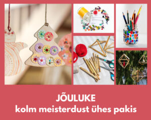 Jõuluke - kolm meisterdust ühes pakis